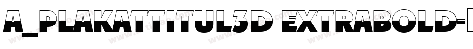 a_PlakatTitul3D ExtraBold字体转换